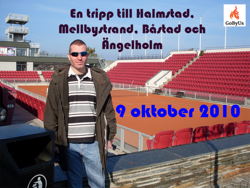 2010-10-09. En tripp till Halmstad, Mellbystrand, Båstad och Ängelholm.